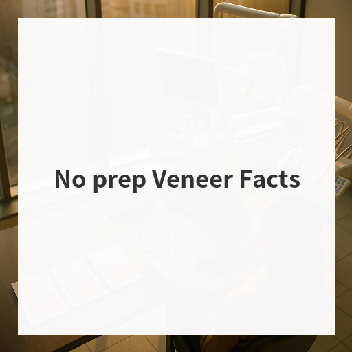 No prep Veneer Facts